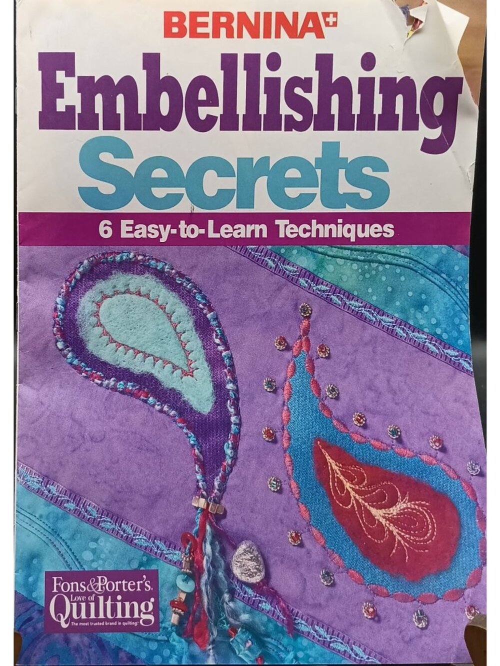 Bernina Embellishing Secrets Quilting Booklet By Fons & Porters 6 Techniques